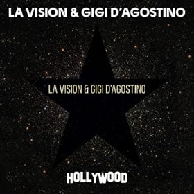 LA VISION & GIGI D’AGOSTINO - HOLLYWOOD